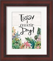 Framed Today I Choose Joy