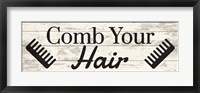 Framed Comb Your Hair
