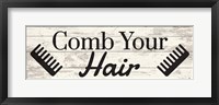 Framed Comb Your Hair