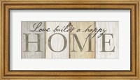 Framed Love Builds Home Neutral Sign