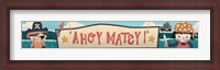 Framed Ahoy Matey Sign