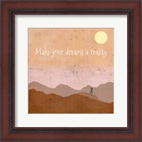 Framed Make Your Dreams a Reality