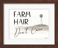 Framed Farm Hair, Don't Care
