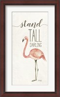 Framed Stand Tall Darling