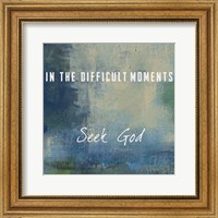 Framed Seek God