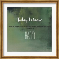 Framed Today I Choose Happy