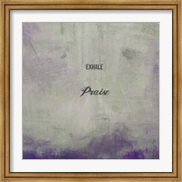Framed Exhale Praise