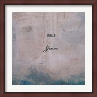 Framed Inhale Grace