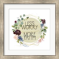 Framed Less Worry, More Faith