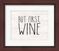 Framed But First Wine