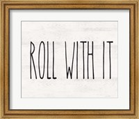 Framed Roll With It
