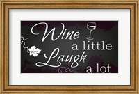 Framed Wine a Little