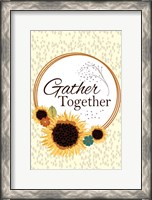 Framed Gather Together