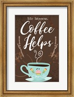 Framed Coffee Helps