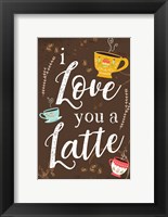 Framed I Love You a Latte