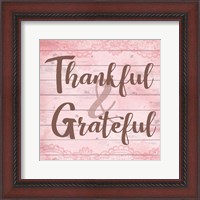 Framed Thankful & Grateful
