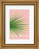 Framed Stay Strong