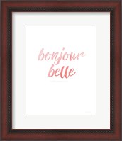 Framed Bonjour Belle