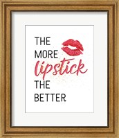 Framed More Lipstick, The Better
