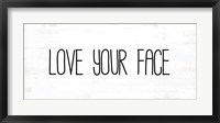 Framed Love Your Face