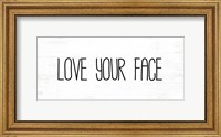 Framed Love Your Face