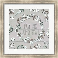 Framed Blessed VI Gray Pray Big Worry Small