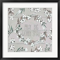 Framed Blessed VI Gray Pray Big Worry Small