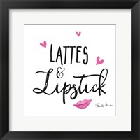 Framed Lattes and Lipstick