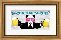 Framed Two Beers or Not Two Beers (detail)