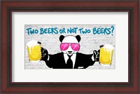 Framed Two Beers or Not Two Beers (detail)