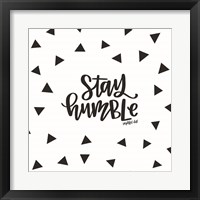 Framed 'Stay Humble' border=