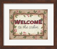 Framed Welcome to the Cabin