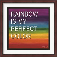 Framed Rainbow is My Perfect Color