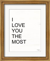 Framed I Love You the Most