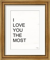 Framed I Love You the Most