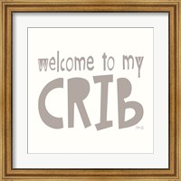 Framed Welcome to My Crib