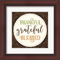 Framed Thankful Grateful Blessed