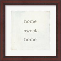 Framed Home Sweet Home I