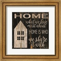 Framed Home is Who We Share It With