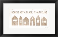 Framed Home is Not a Place