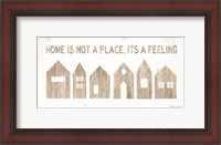 Framed Home is Not a Place