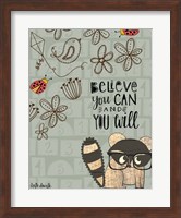 Framed Believe You Can - Raccoon