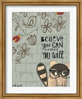 Framed Believe You Can - Raccoon