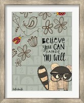 Framed Believe You Can - Raccoon