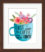 Framed Coffee Then Things