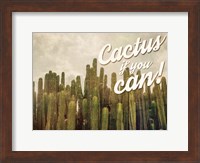 Framed Cactus If You Can