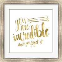 Framed You Are Incredible Gold