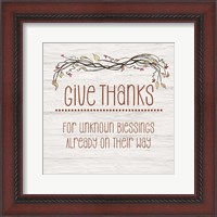 Framed Give Thanks for Unknown Blessings II