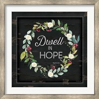 Framed Dwell in Hope