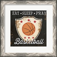 Framed Eat, Sleep, Pray, Basketball